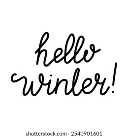 Welcoming winter with a cheerful greeting in stylish handwriting during the holiday season