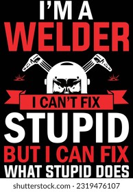 I'm a welder I can't fix stupid but I can fix vector art design, eps file. design file for t-shirt. SVG, EPS cuttable design file