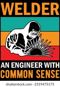 Welder an engineer with common sense vector art design, eps file. design file for t-shirt. SVG, EPS cuttable design file