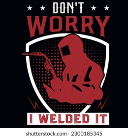 Welder graphics tshirt design vector design 