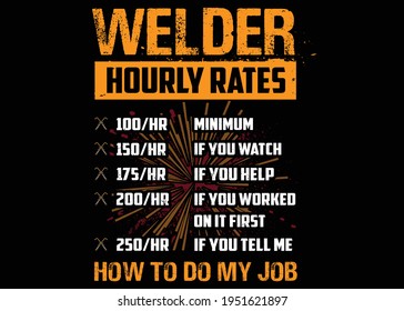 Welder Hourly Rate T-shirt Design Vector Illustration