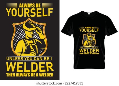 I am a welder not magician but i can see why you might be confused welder t shirts design,Vector graphic, typographic poster or t-shirt.