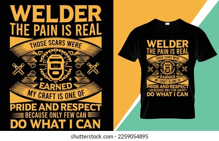 Welder skilled machinists builder for T-Shirt Design.Welders, real, builder, hammers, drills, construction, poster, engineers, respect, World, typographic, Welding, Vintage, Retro, creative
