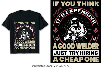 Welder t shirt design, A good welder vector, t-shirt design.