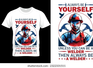 welder t shirt design, typography, vintage, summer, vector, best design