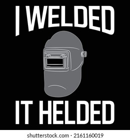 Welder T-Shirt Design Vector EPS File