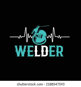 Welder typography and t shirt design