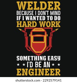 Welder or welding graphics tshirt design 