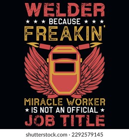 Welder or welding graphics tshirt design 