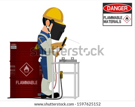 A welder is working near the flammable material.
