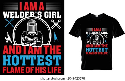 I am a welder's girl... Welder T-Shirt Design Template