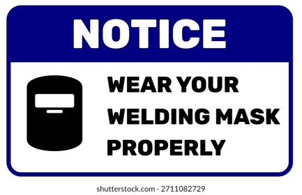 Welding mask must be worn notice sign printable for site industry purpose. Signage symbol for worker. Health, Safety, and Environment printable icon