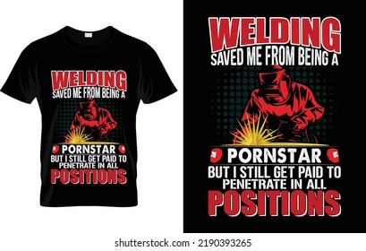 
Welding Saved Me From Being A Punster But I Still Get Paid To Penetrate In All Positions