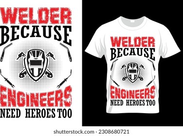 WELDING T SHIRT DESIGN, T SHIRT, SHIRTS DESIGN, VECTOR