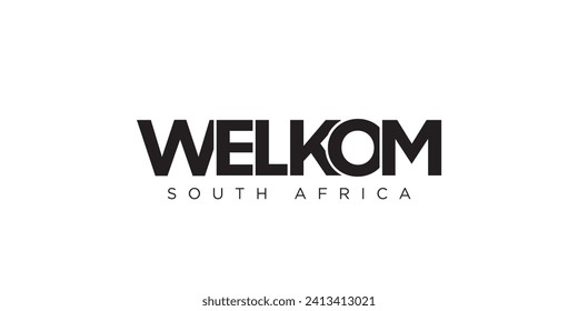 Welkom in the South Africa emblem for print and web. Design features geometric style, vector illustration with bold typography in modern font. Graphic slogan lettering isolated on white background.