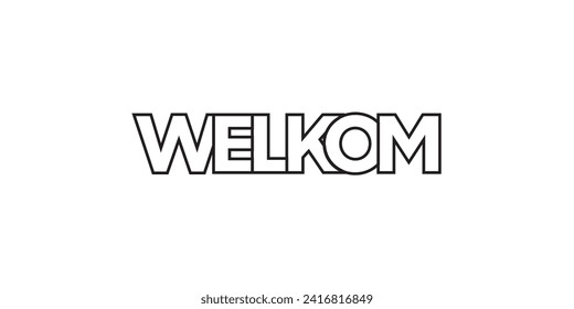 Welkom in the South Africa emblem for print and web. Design features geometric style, vector illustration with bold typography in modern font. Graphic slogan lettering isolated on white background.