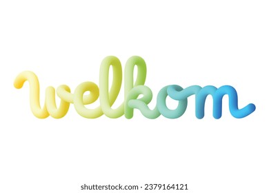 Welkom text writing, Dutch for Welcome. Fluid design and colorful.