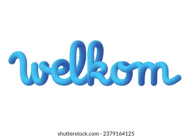 Welkom text writing, Dutch for Welcome. Fluid design and colorful.