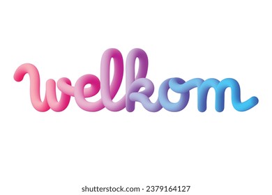 Welkom text writing, Dutch for Welcome. Fluid design and colorful.