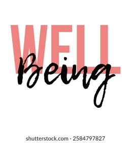 well being text for T-shirt and other use on white background.