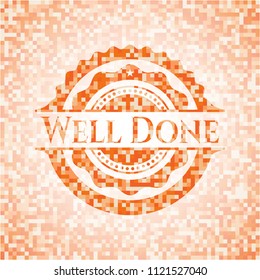Well Done abstract orange mosaic emblem with background