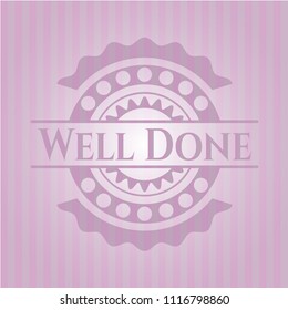 Well Done badge with pink background