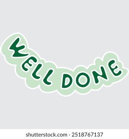 Well Done! - Banner, Speech Bubble, Label, Ribbon Template. Vector Stock Illustration