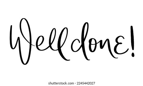 WELL DONE! black vector brush lettering banner