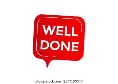 well done. Button for websites, Design Element, learn, stay, template, tuned, design, level, sign, speech, bubble  banner, modern, symbol, click. 
