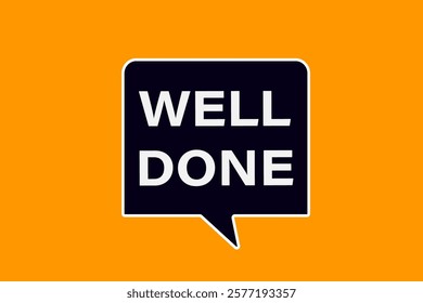 well done. Button for websites, Design Element, learn, stay, template, tuned, design, level, sign, speech, bubble  banner, modern, symbol, click. 
