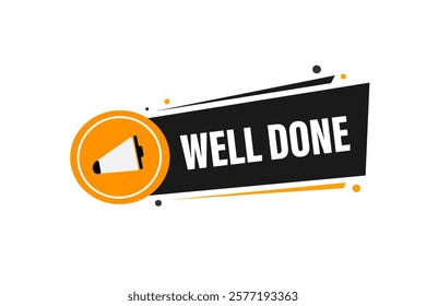 well done. Button for websites, Design Element, learn, stay, template, tuned, design, level, sign, speech, bubble  banner, modern, symbol, click. 
