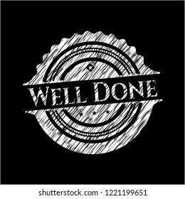 Well Done chalkboard emblem on black board