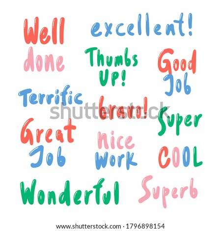 Well done, excellent, thumbs up, super, cool, bravo, great job, terrific. lettering typography quote set. Calligraphy graphic design element. Hand written style. Simple vector brush sign. 