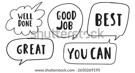 Well done, good job, best, great, you can. Outline speech bubbles. Hand drawn isolated elements. Flat vector illustrations.  