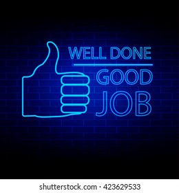 Well done and good job neon style vector illustration