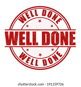 Well done grunge rubber stamp on white, vector illustration