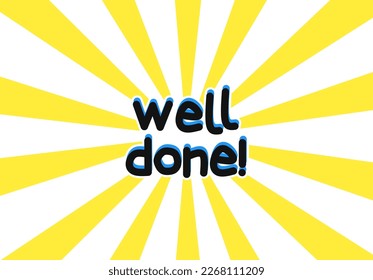 Well Done lettering sign, Congratulations message, calligraphic text on white background