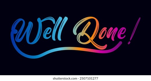 Well Done lettering sign, Congratulations message, calligraphic text. Vector illustration, Well done paper banner