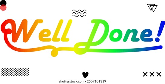 Well Done lettering sign, Congratulations message, calligraphic text. Vector illustration, Well done paper banner