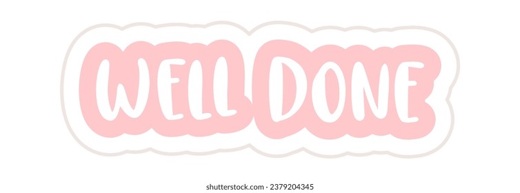 Well Done Lettering Sticker Vector Illustration