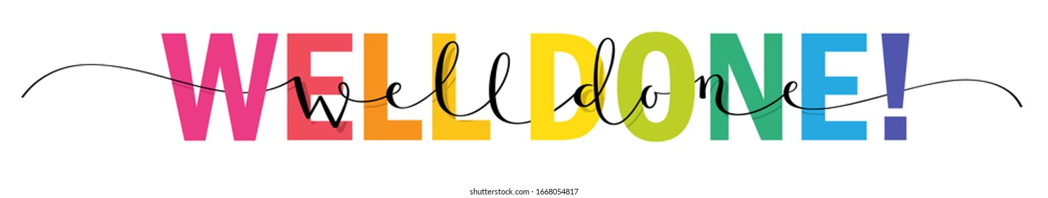 WELL DONE! mixed rainbow-colored vector typography banner with brush calligraphy