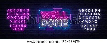 Well Done neon text vector design template. Well Done neon logo, light banner design element colorful modern design trend, night bright advertising, bright sign. Vector. Editing text neon sign.
