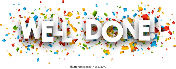 Well done paper banner with color confetti. Vector illustration.