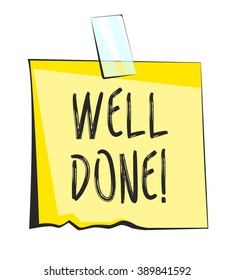Well done paper sticky note. Retro reminder sticker