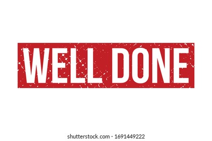 Well Done Rubber Stamp. Red Well Done Rubber Grunge Stamp Seal Vector Illustration - Vector