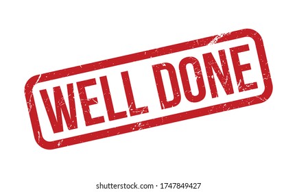 Well Done Rubber Stamp. Red Well Done Rubber Grunge Stamp Seal Vector Illustration - Vector