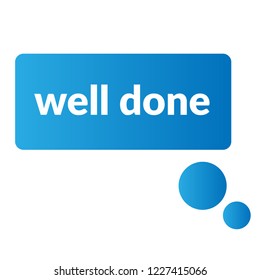 well done sign,label. well done speech bubble. well done tag sign,banner