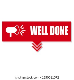 well done sign,label. well done speech bubble. well done tag sign,banner