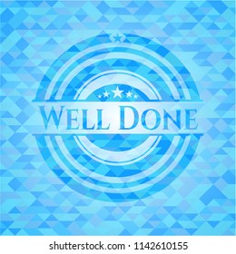 Well Done sky blue emblem. Mosaic background