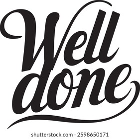 Well Done a sleek and bold silhouette vector silhouette Vector, digital art illustration 